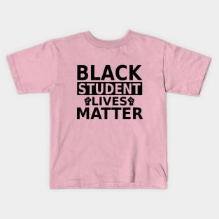 Black Student lives Matter- Black History Month- Black Lives Matter Kids T-Shirt